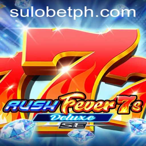 RushFever7sDeluxeSE: A Thrilling Casino Experience by Sulo Bet